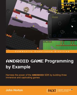 Android Game Programming by Example, John Horton
