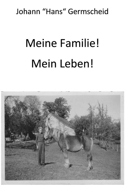 Meine Familie! Mein Leben, Hans Germscheid