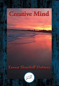 Creative Mind, Ernest Holmes