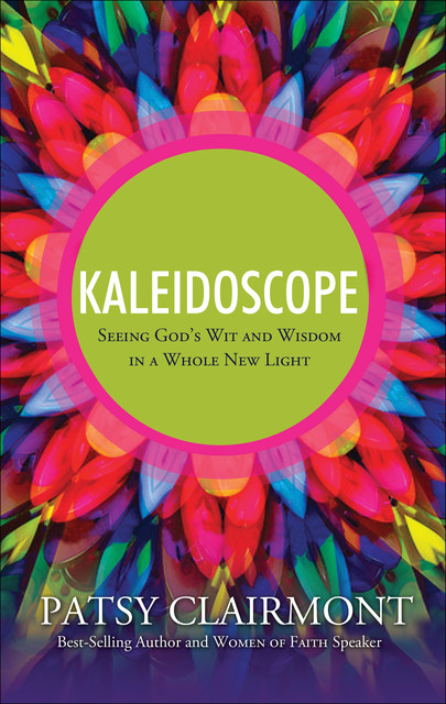 Kaleidoscope, Patsy Clairmont