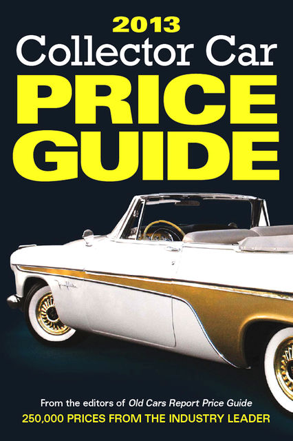 2013 Collector Car Price Guide, Ron Kowalke