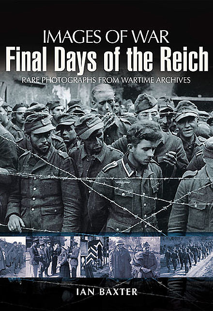 Final Days of the Reich, Ian Baxter