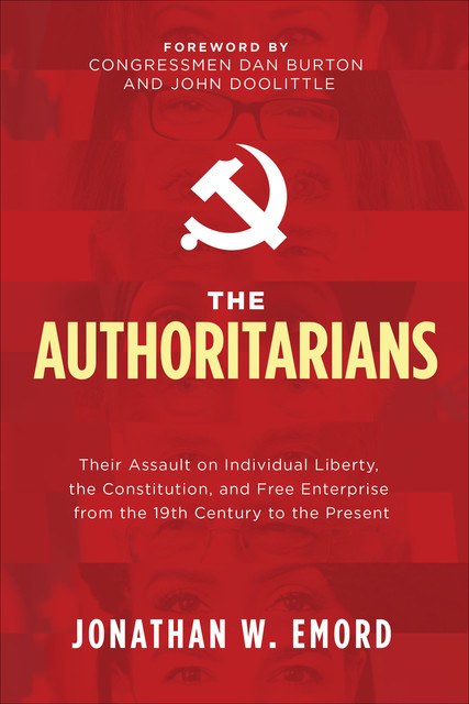 The Authoritarians, Jonathan W Emord
