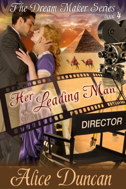 Her Leading Man (The Dream Maker Series, Book 4), Alice Duncan