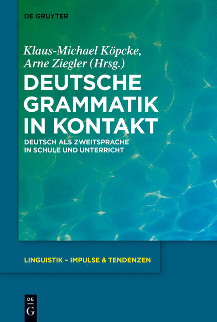 Deutsche Grammatik in Kontakt, Arne Ziegler, Klaus – Michael Köpcke