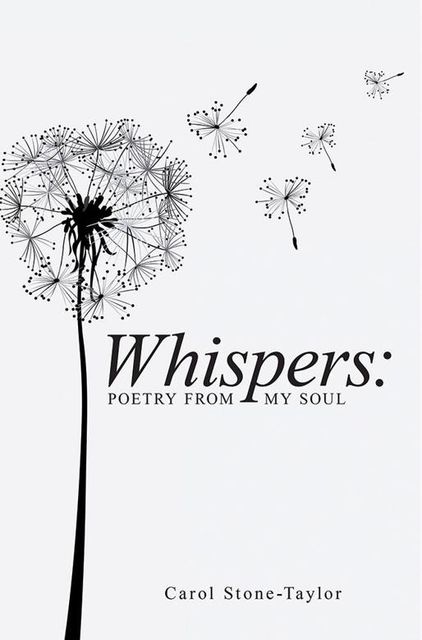 Whispers: Poetry from My Soul, Carol Stone-Taylor