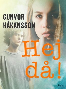 Hej då, Gunvor Håkansson