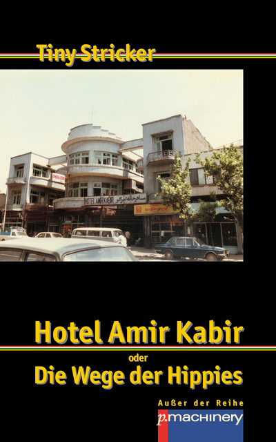 HOTEL AMIR KABIR, Tiny Stricker