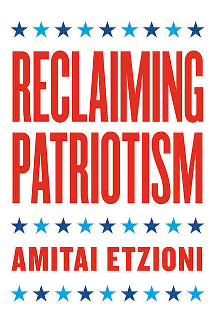 Reclaiming Patriotism, Amitai Etzioni