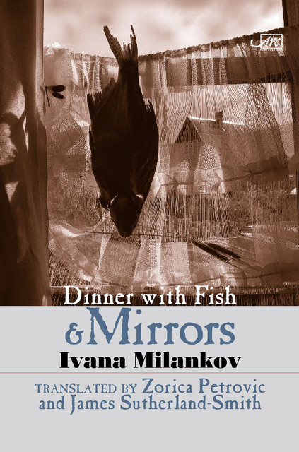Dinner with Fish and Mirrors, Ivana Milankova