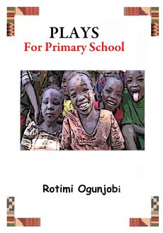 Plays for Primary School, Rotimi Ogunjobi