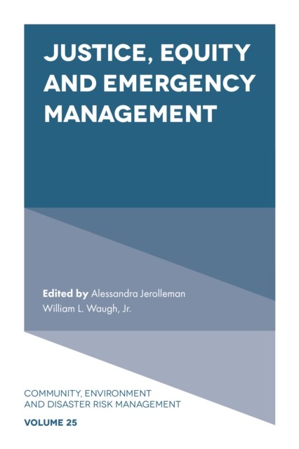 Justice, Equity and Emergency Management, J.R., Alessandra Jerolleman, William L. Waugh