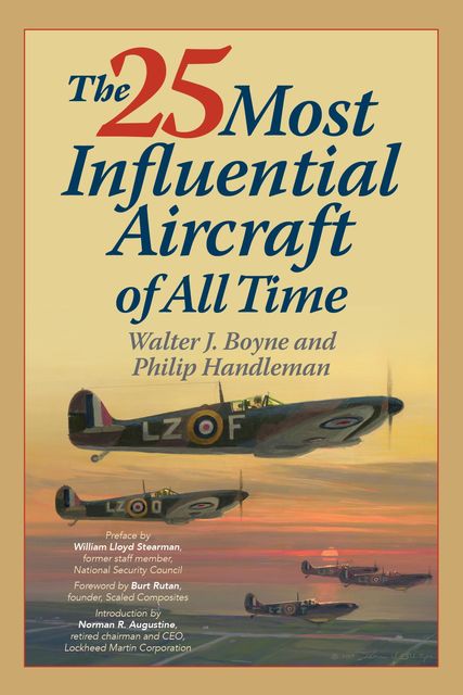 The 25 Most Influential Aircraft of All Time, Philip Handleman, Walter Boyne