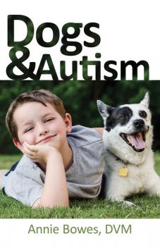 Dogs and Autism, Annie Bowes