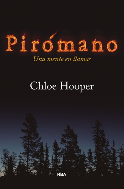 Pirómano, Chloe Hooper