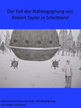 Der Fall der Nahbegegnung von Robert Taylor in Schottland, Mattis Lühmann