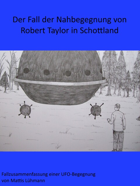 Der Fall der Nahbegegnung von Robert Taylor in Schottland, Mattis Lühmann