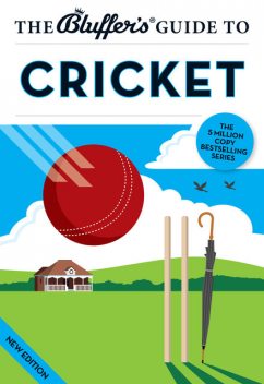 The Bluffer's Guide to Cricket, Nick Yapp, James Trollope