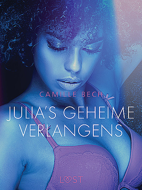 Julia's geheime verlangens – erotisch verhaal, Camille Bech