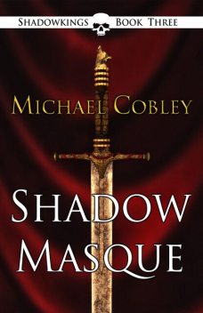 Shadowmasque, Michael Cobley