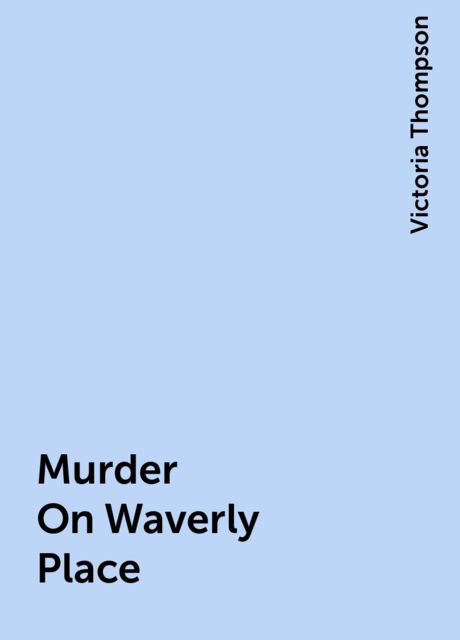 Murder On Waverly Place, Victoria Thompson
