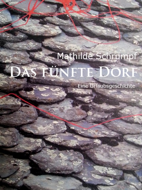 Das fünfte Dorf, Mathilde Schrumpf