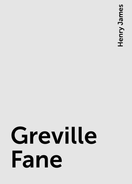 Greville Fane, Henry James