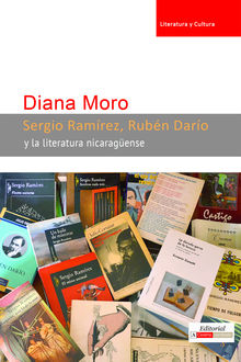 Sergio Ramírez, Rubén Darío y la literatura nicaragüense, Diana Moro