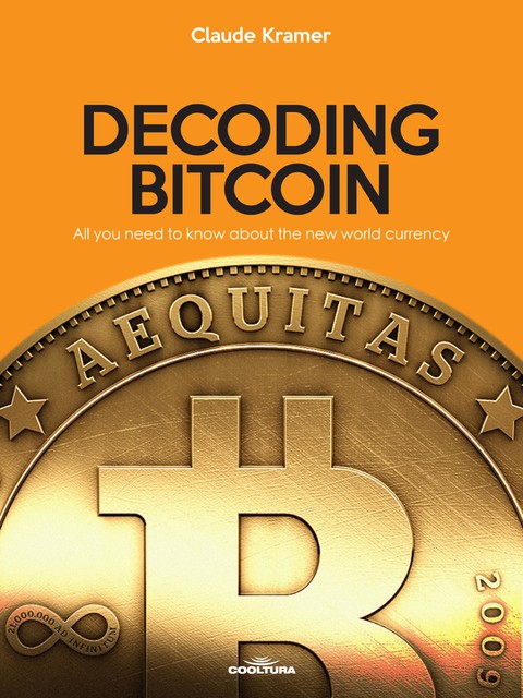 Decoding Bitcoin, Claude Kramer