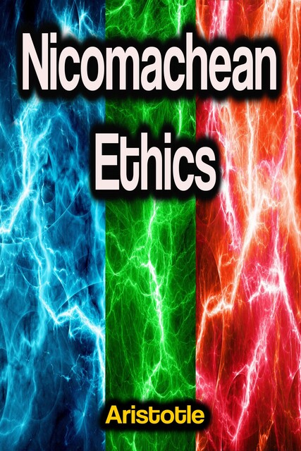 Aristotle: Nicomachean Ethics, Aristotle