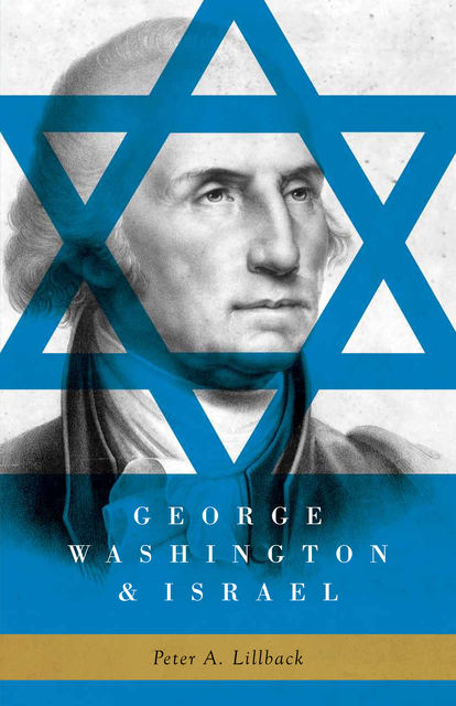 George Washington & Israel, Peter Lillback