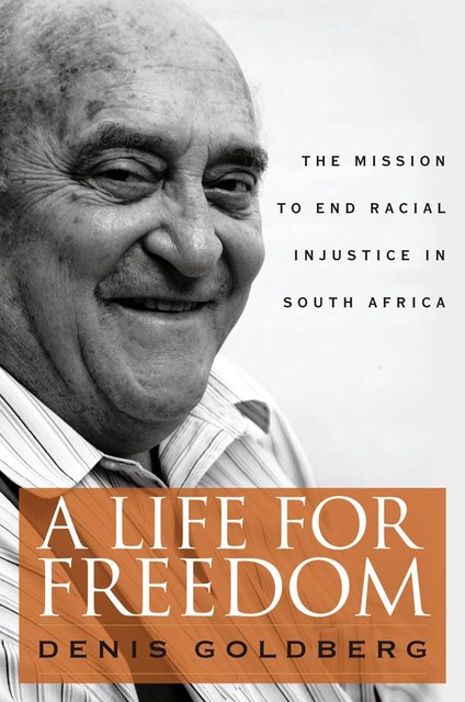 A Life for Freedom, Denis Goldberg