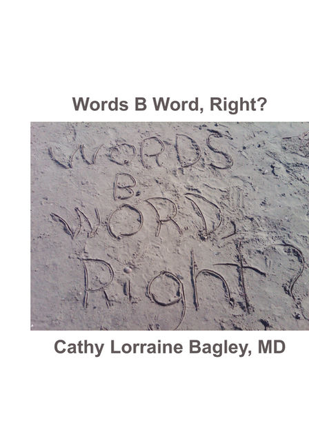 Words B Word, Right?, Bagley
