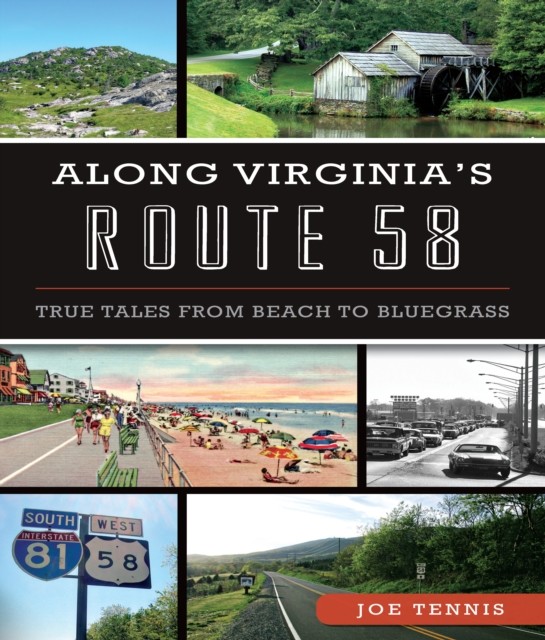 Along Virginia's Route 58, Joe Tennis