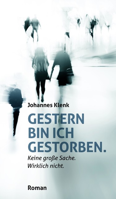 Gestern bin ich gestorben, Johannes Klenk