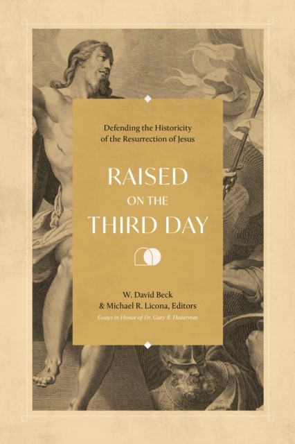 Raised on the Third Day, W. David Beck