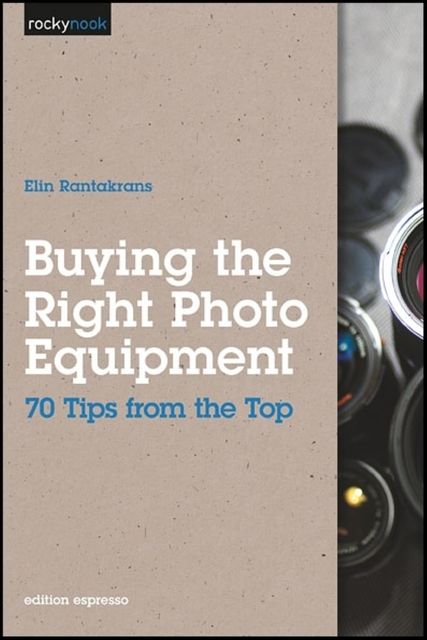 Buying the Right Photo Equipment, Elin Rantakrans