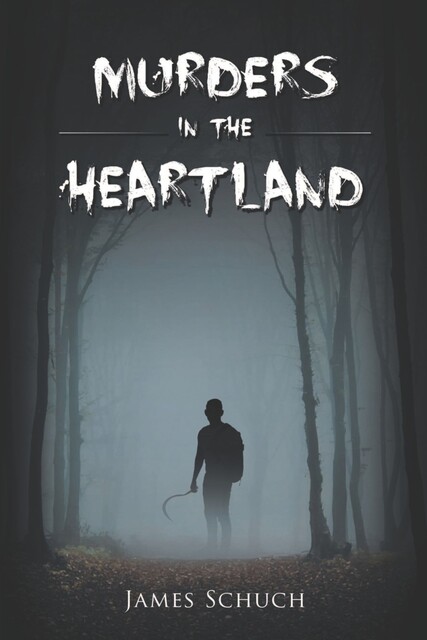 Murders in the Heartland, James Schuch