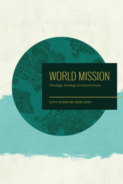 World Mission, Scott, Brooks, Will, Callaham