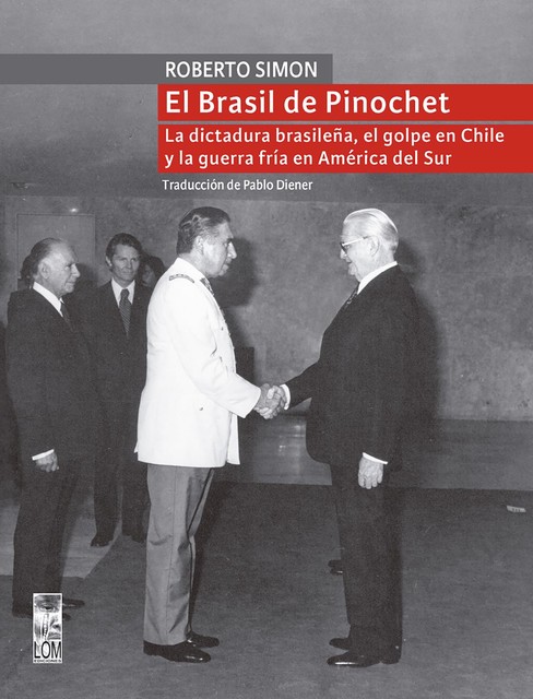 El Brasil de Pinochet, Roberto Simon