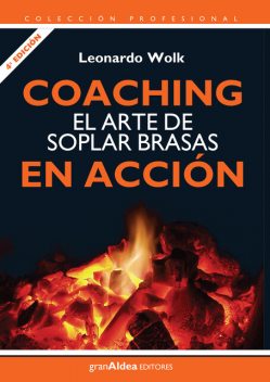 Coaching el arte de soplar brasas en acción, Leonardo Wolk