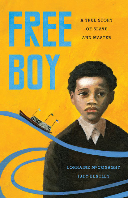 Free Boy, Judith M.Bentley, Lorraine McConaghy