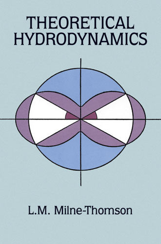 Theoretical Hydrodynamics, L.M.Milne-Thomson