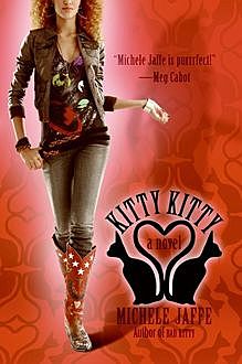 Kitty Kitty, Michele Jaffe