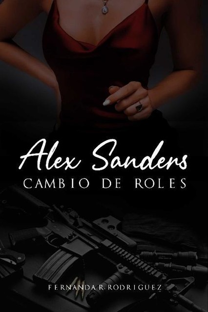 Alex Sanders: Cambio de roles, Fernanda R. Rodriguez