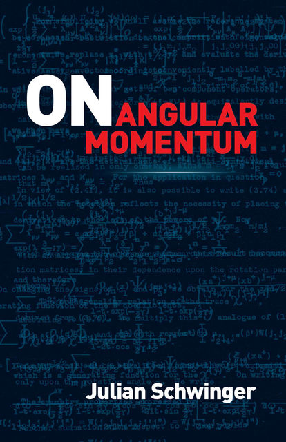 On Angular Momentum, Julian Schwinger