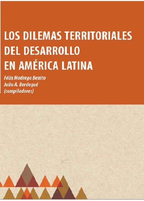 Los dilemas territoriales del desarrollo en América Latina, Felix Modrego Benito