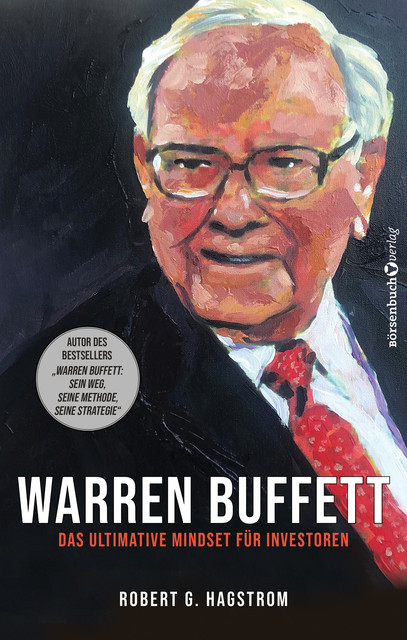 Warren Buffett: Das ultimative Mindset für Investoren, Robert G.Hagstrom