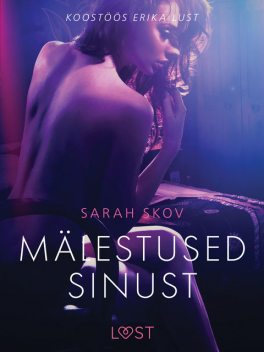 Mälestused sinust – Erootiline lühijutt, Sarah Skov