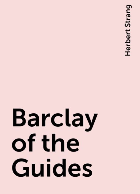 Barclay of the Guides, Herbert Strang